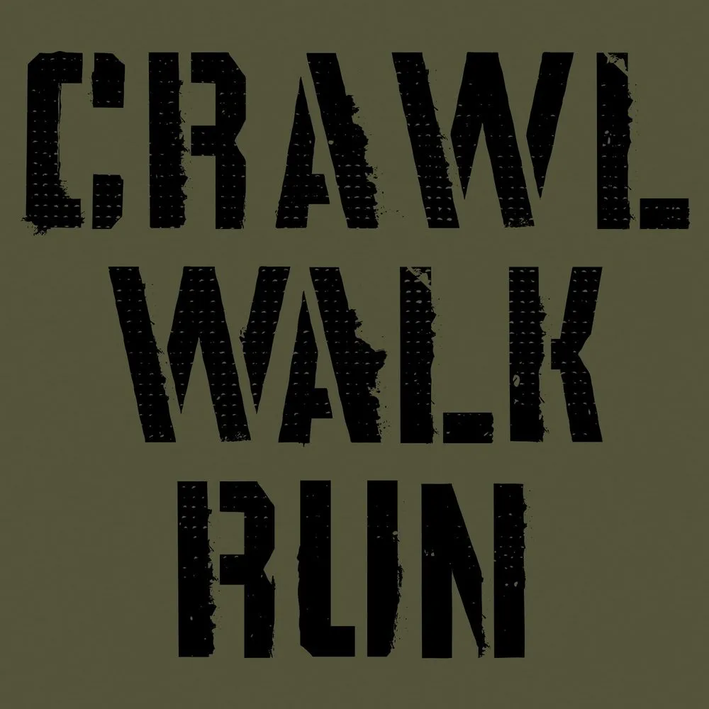 Army - Crawl, Walk, Run T-Shirt - Military Green