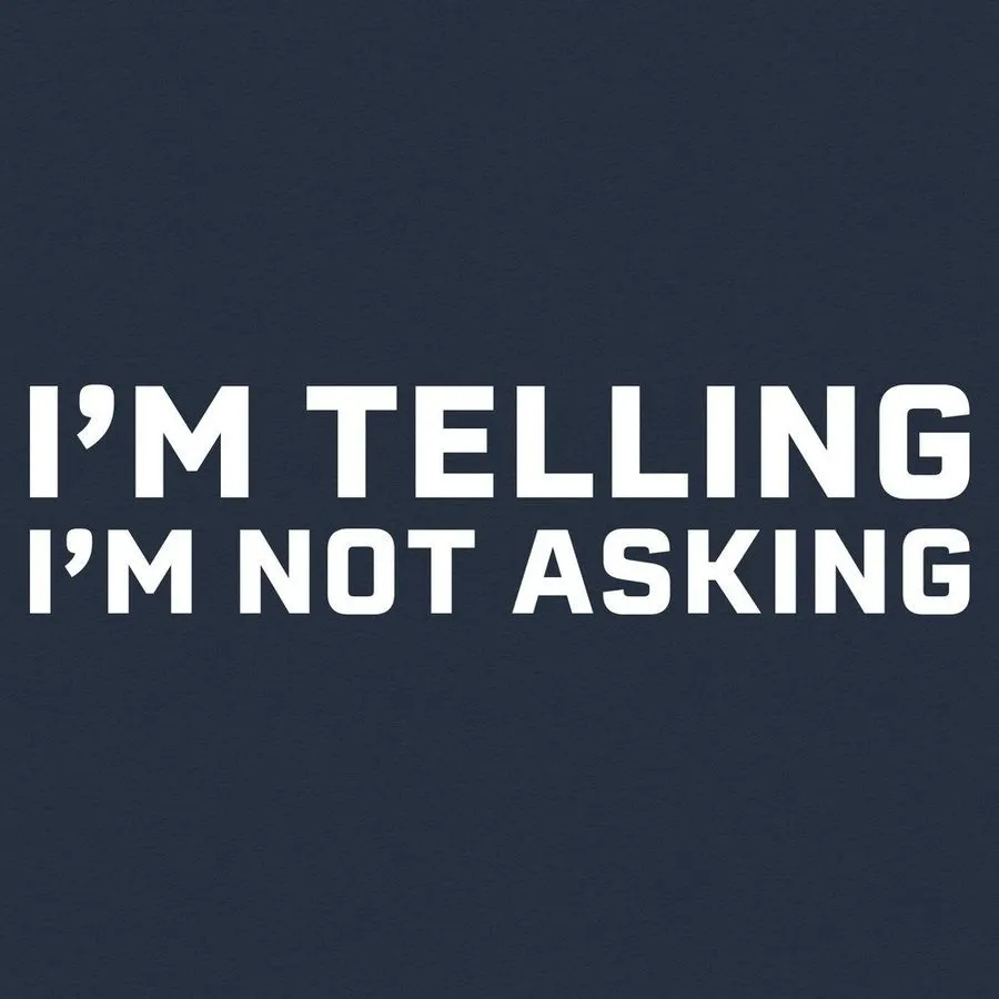 I'm Not Asking T-Shirt - Midnight Navy
