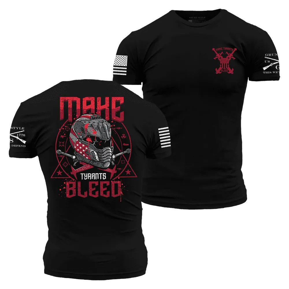 Make Tyrants Bleed T-Shirt - Black